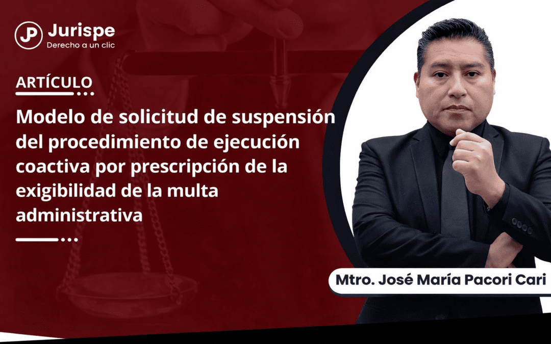 Modelo de solicitud de suspensión del procedimiento de ejecución coactiva por prescripción de la exigibilidad de la multa administrativa