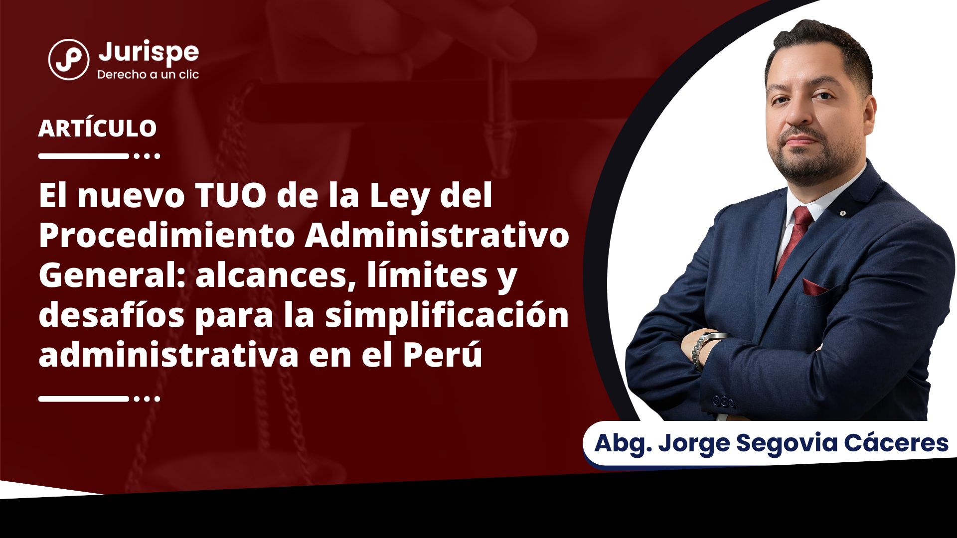 El nuevo TUO de la Ley del Procedimiento Administrativo General: alcances, límites y desafíos para la simplificación administrativa en el Perú