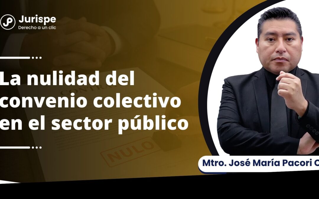 La nulidad del convenio colectivo en el sector público