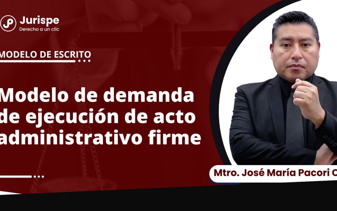 Modelo de demanda de ejecución de acto administrativo firme