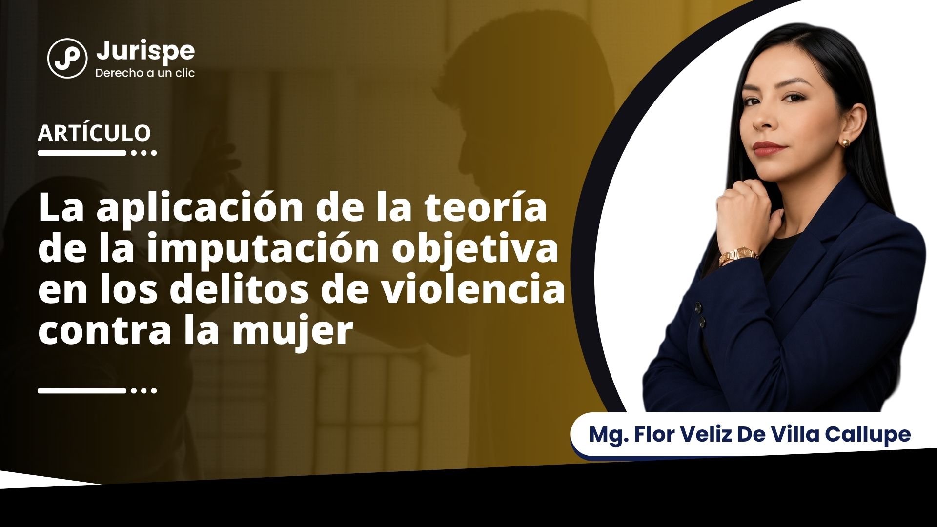 La aplicación de la teoría de la imputación objetiva en los delitos de violencia contra la mujer dentro del sistema penal peruano
